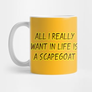 All I really want in life Mug